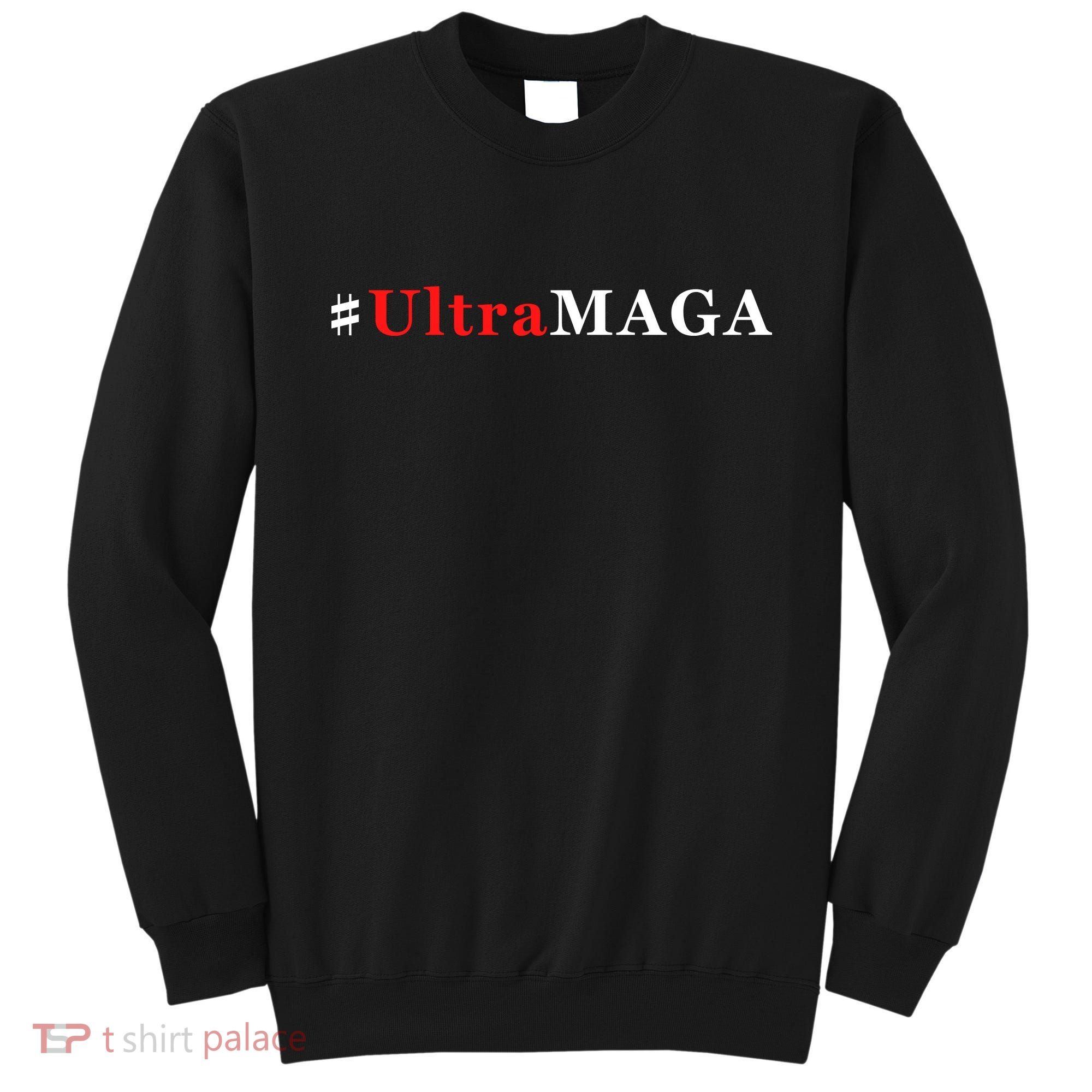 Ultra MAGA Conservative Anti Biden Republican Sweatshirt