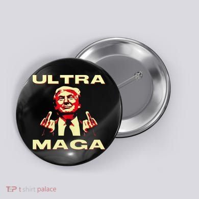 Ultra MAGA Funny Conservative Donald Trump Button