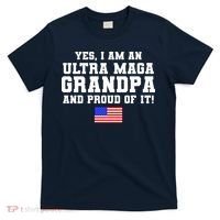 Ultra MAGA Grandpa And Proud Of It USA Pride Fathers Day 2022 T-Shirt thumb 0