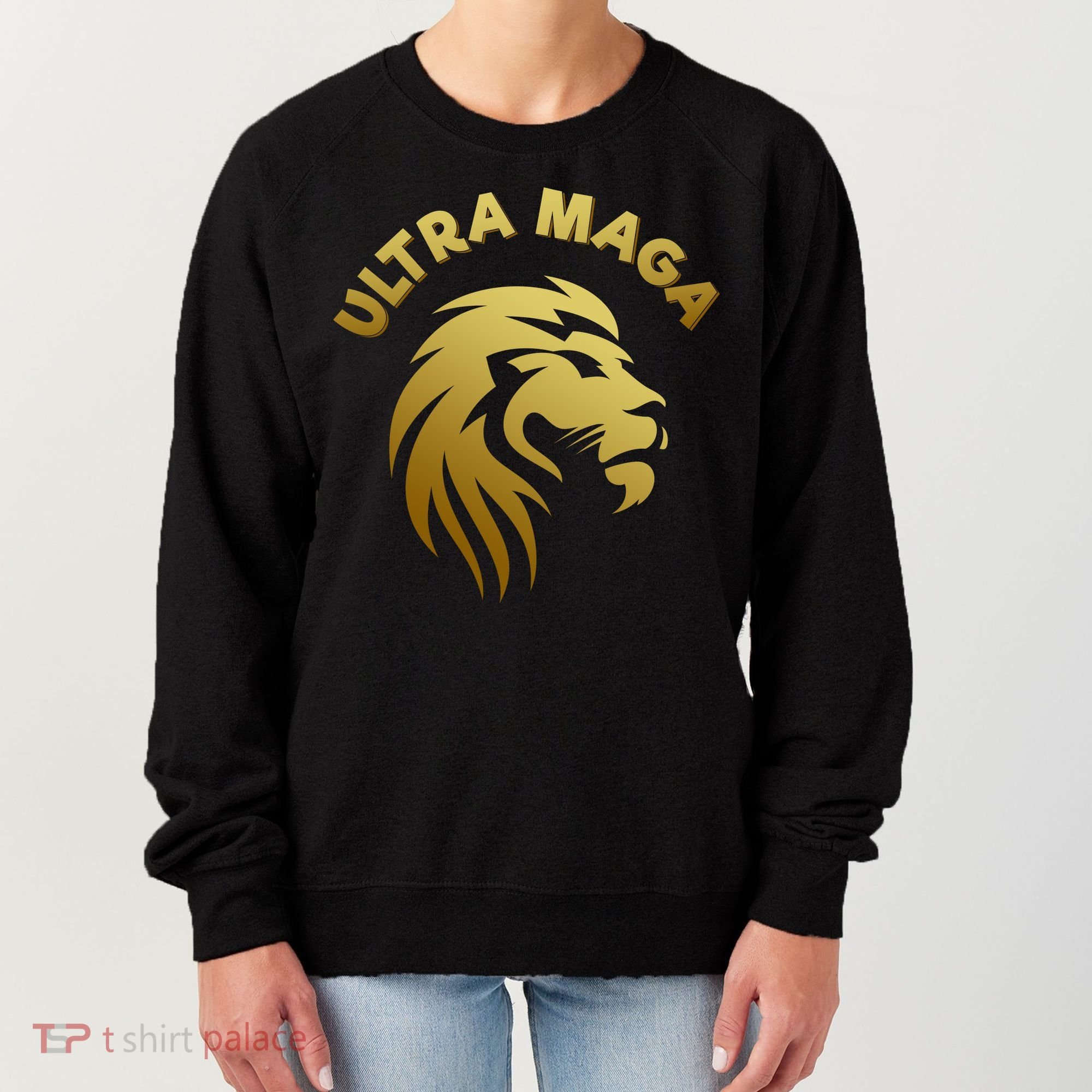 Ultra MAGA Gold Lion King The Great MAGA Women's Sweatshirt