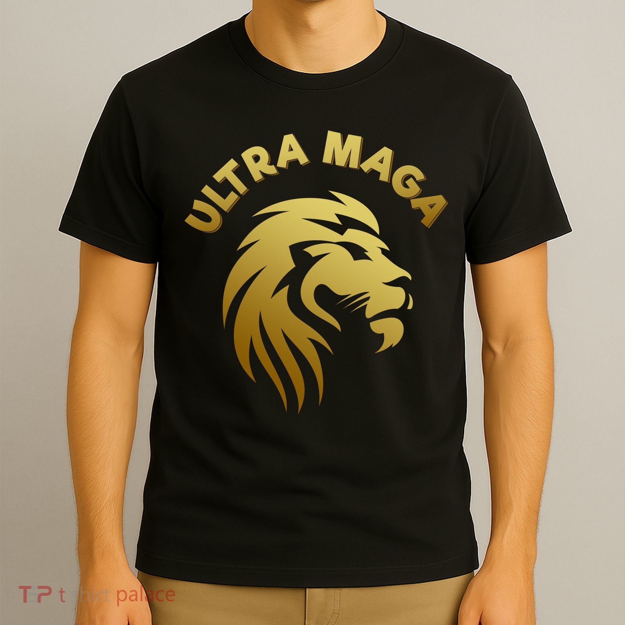 Ultra MAGA Gold Lion King The Great MAGA T-Shirt