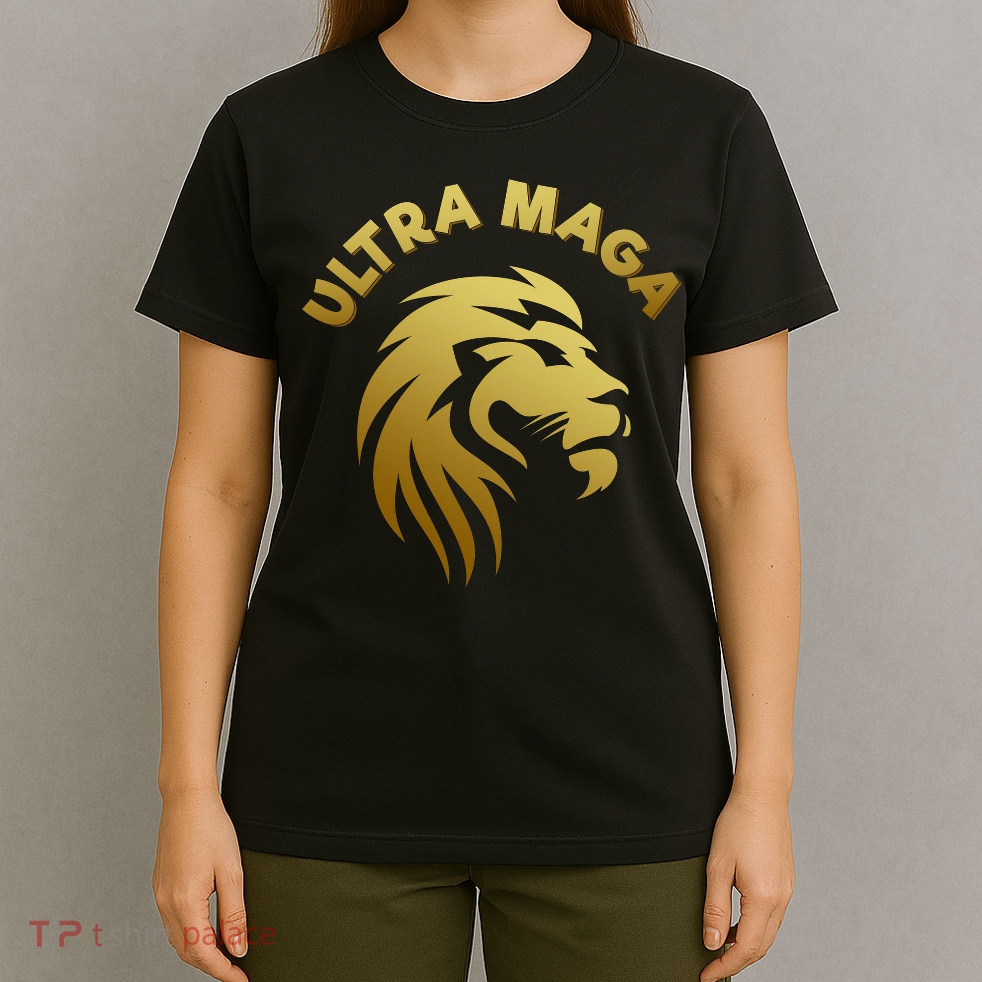 Ultra MAGA Gold Lion King The Great MAGA T-Shirt