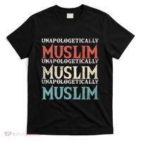 Unapologetically Muslim Islam Islamic Religion Proud Gift T-Shirt thumb 0
