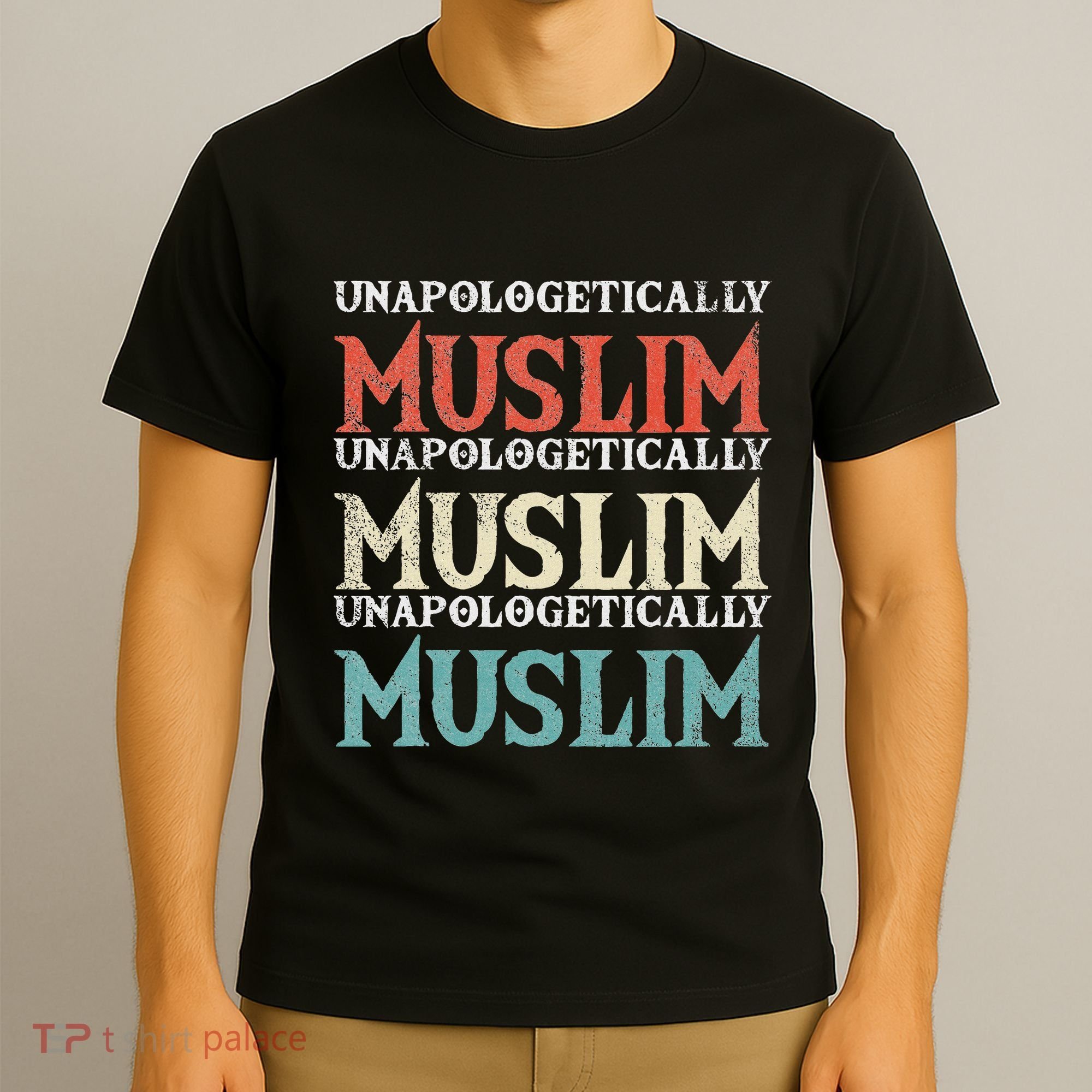 Unapologetically Muslim Islam Islamic Religion Proud Gift T-Shirt