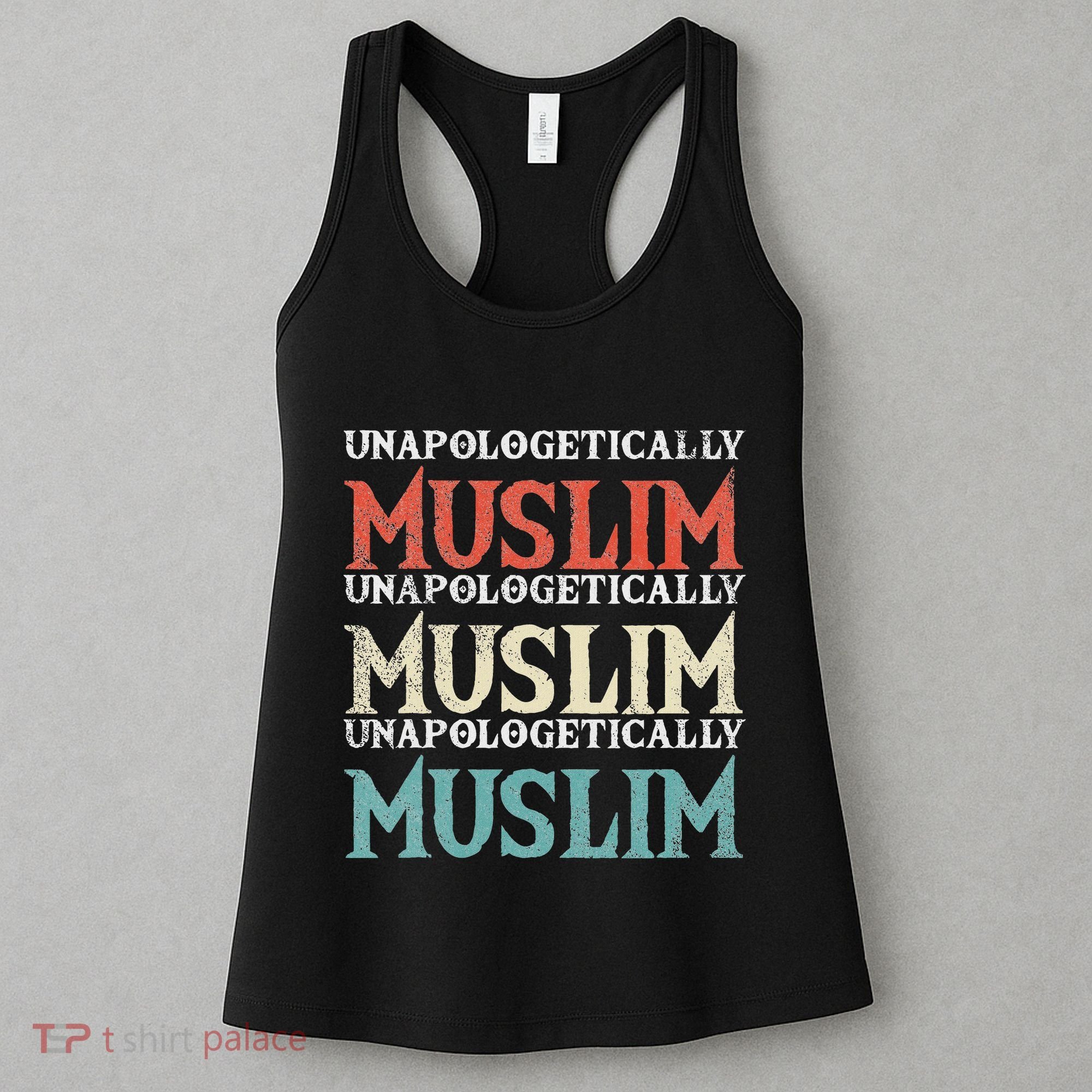Unapologetically Muslim Islam Islamic Religion Proud Gift Women's Tank Top