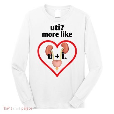 Uti More Like U Plus I Kidney Long Sleeve Shirt