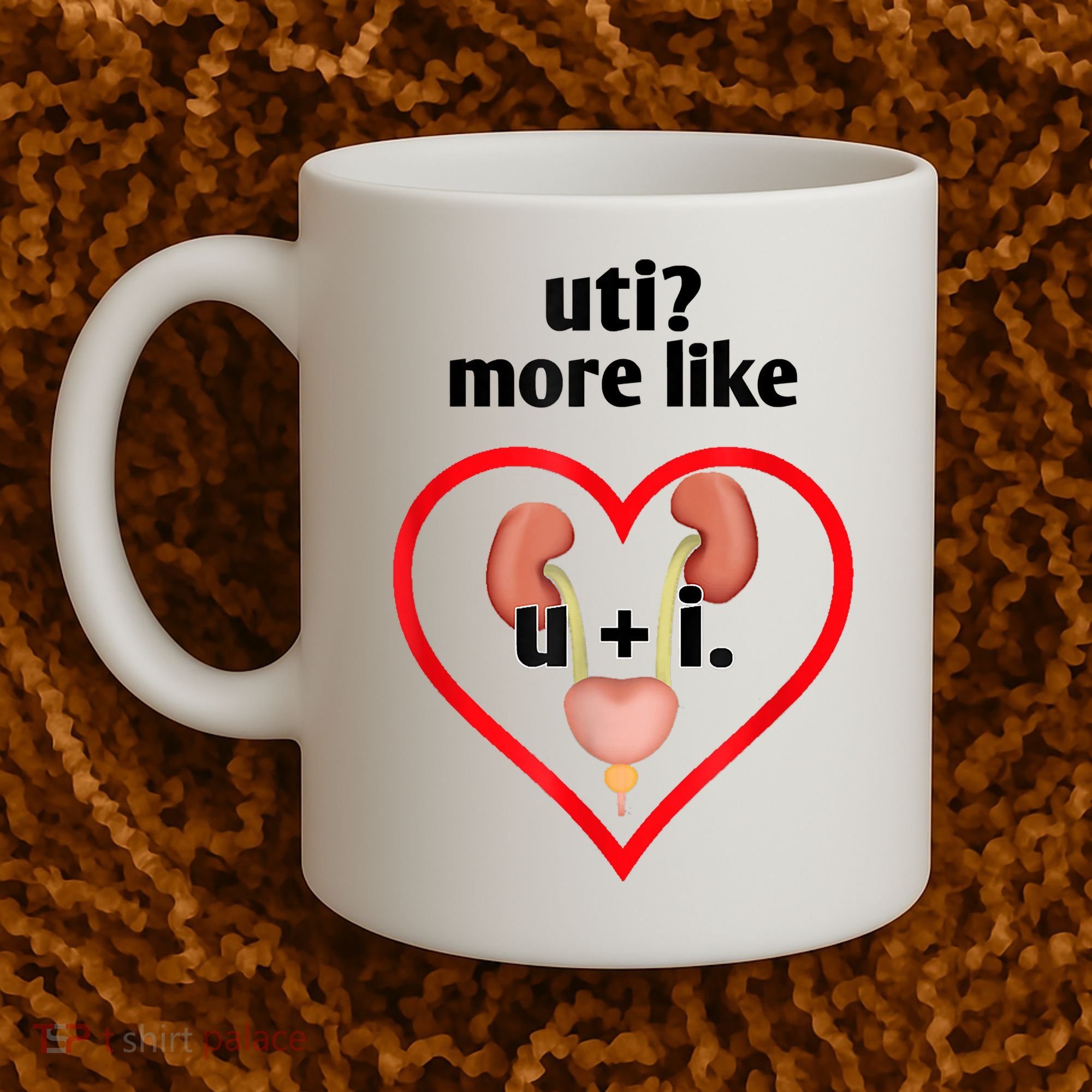 Uti More Like U Plus I Kidney Coffee Mug