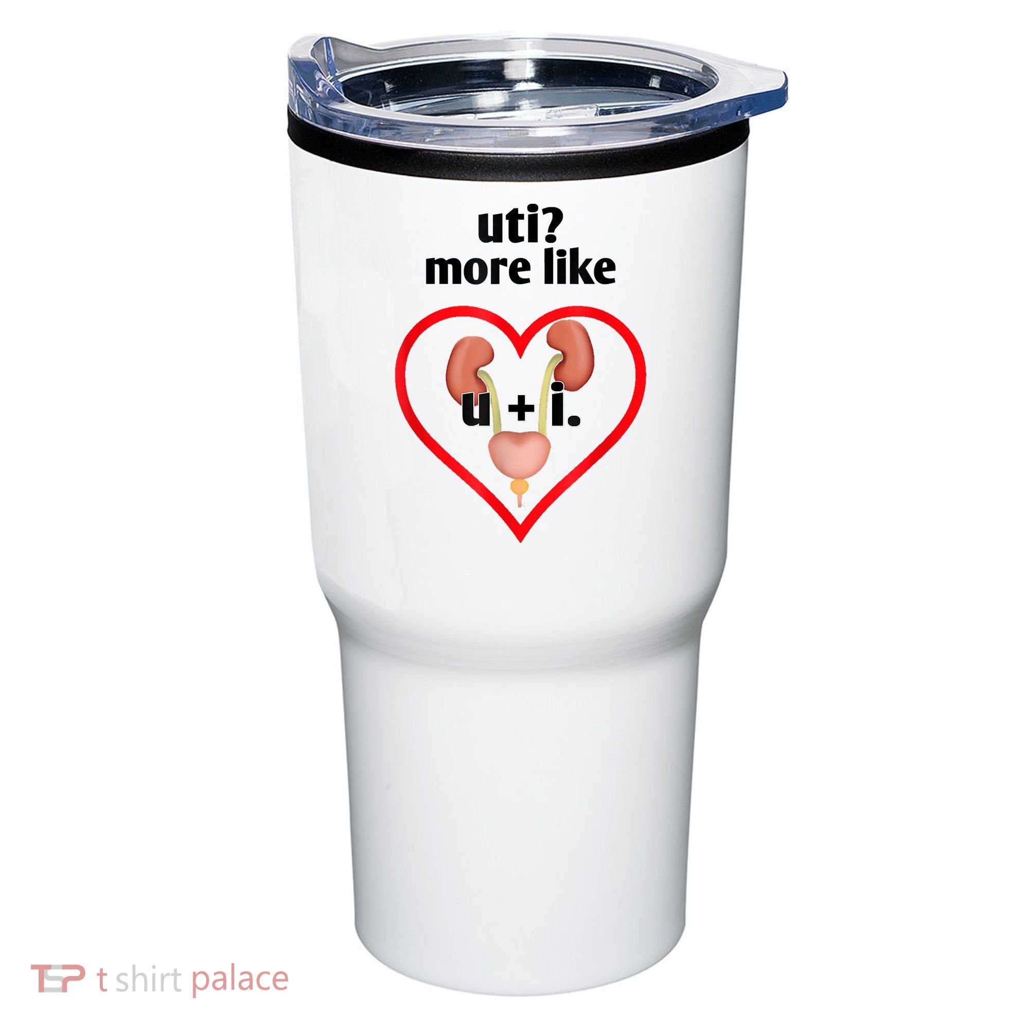 Uti More Like U Plus I Kidney Tumbler