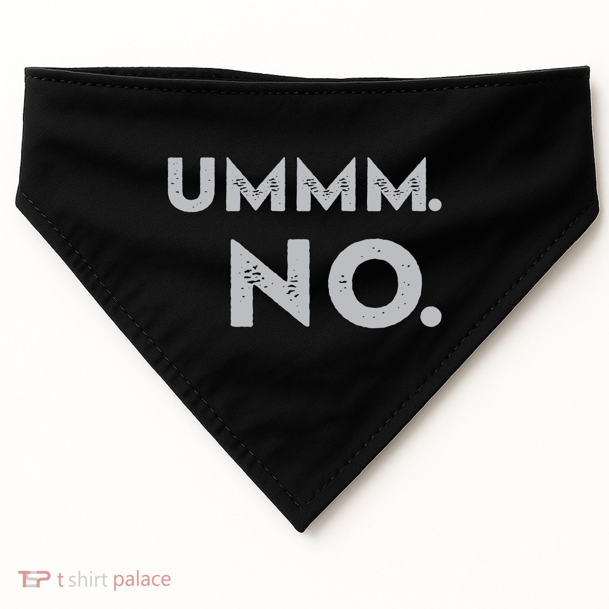 Umm No Funny Sarcastic Saying USA-Made Doggie Bandana