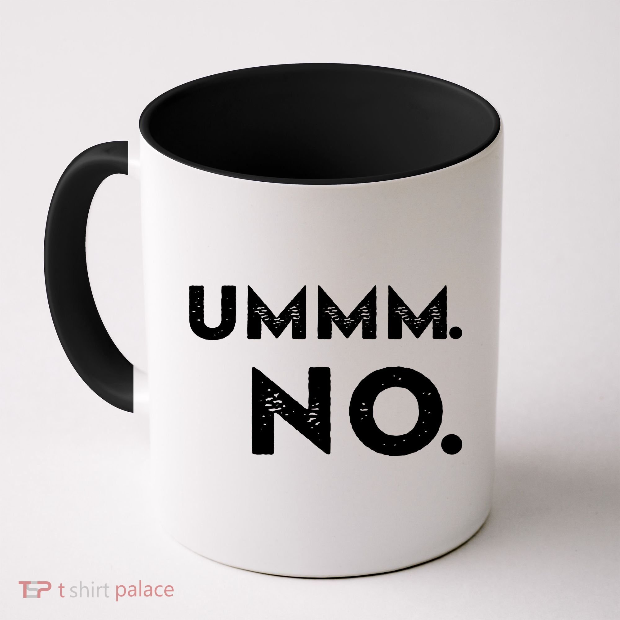 Umm No Funny Sarcastic Saying Coffee Mug