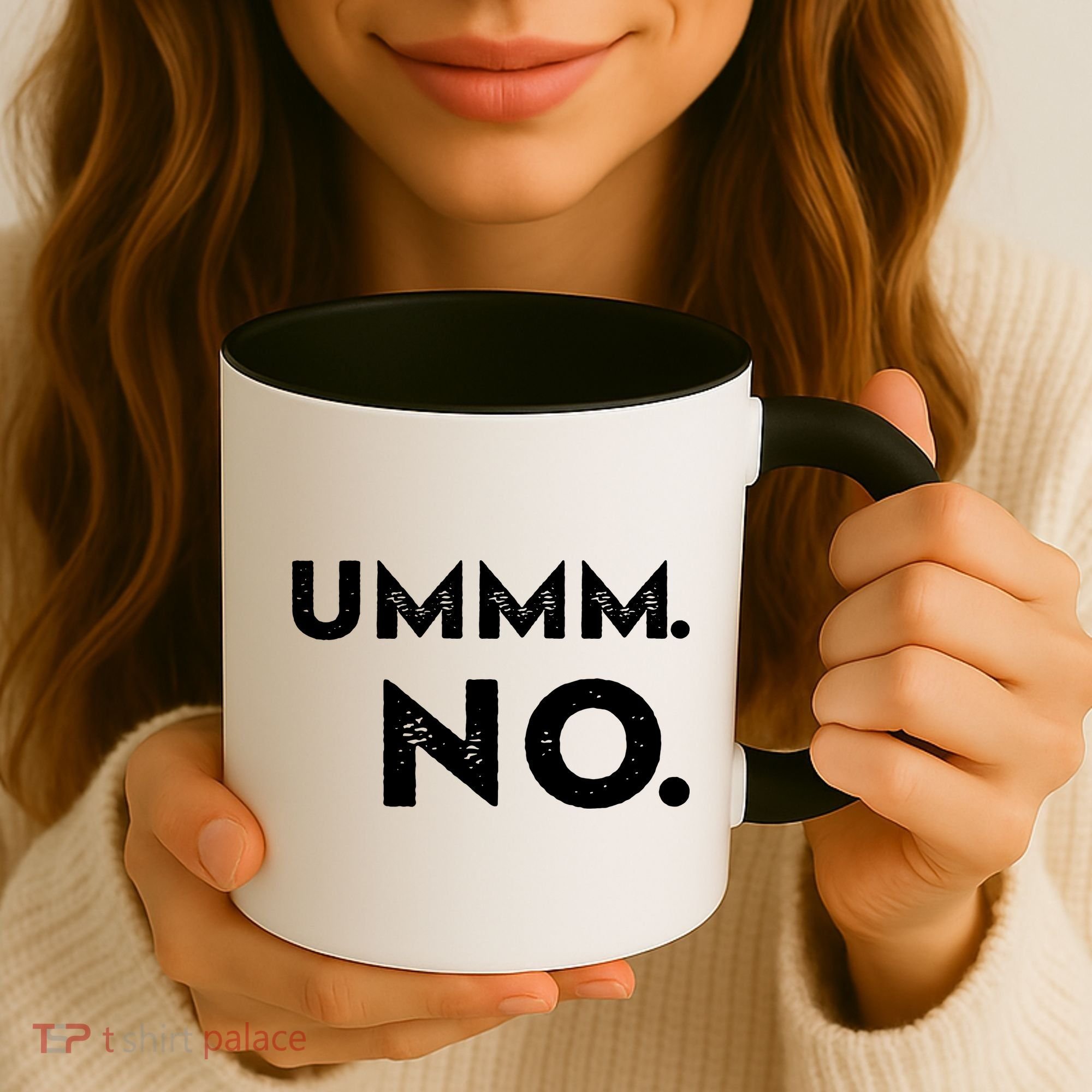 Umm No Funny Sarcastic Saying Coffee Mug