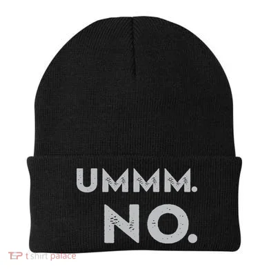 Umm No Funny Sarcastic Saying Beanie