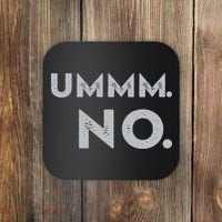 Umm No Funny Sarcastic Saying Coaster thumb 0