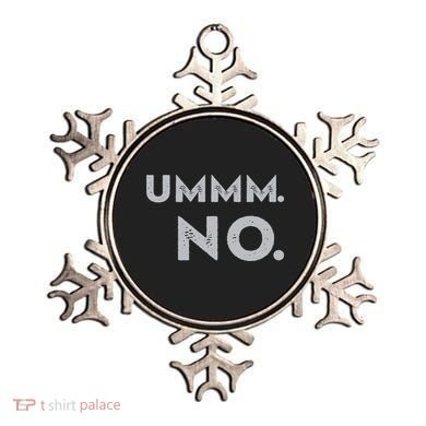 Umm No Funny Sarcastic Saying Ornament