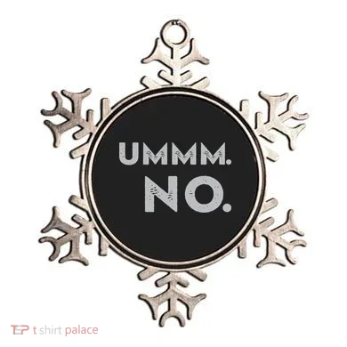 Umm No Funny Sarcastic Saying Ornament