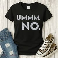 Umm No Funny Sarcastic Saying Women's T-Shirt thumb 3