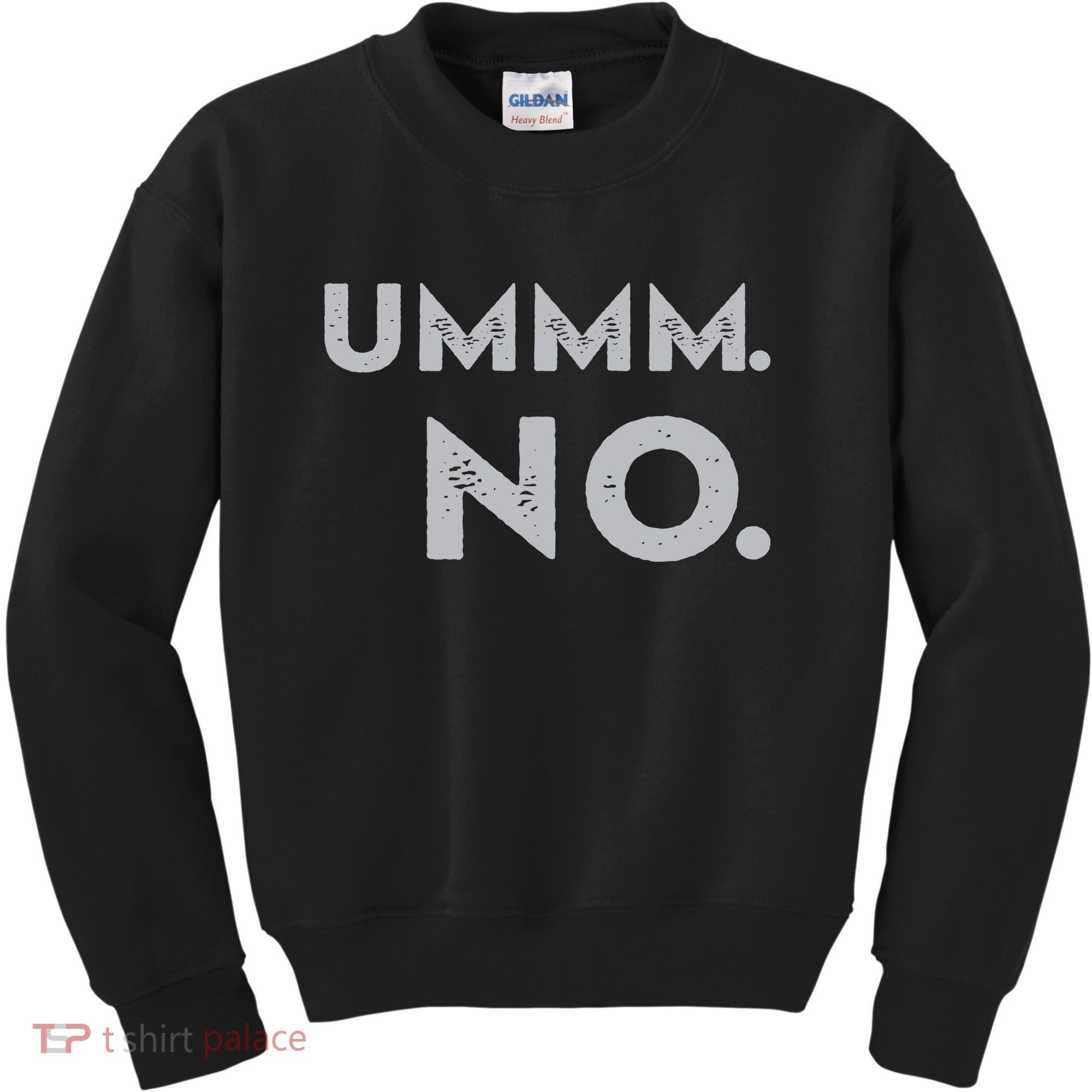 Umm No Funny Sarcastic Saying Kids Sweatshirt