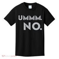 Umm No Funny Sarcastic Saying Kids T-Shirt thumb 0