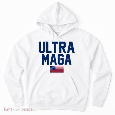 Ultra Maga Make American Great Again Hoodie