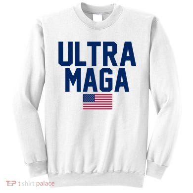 Ultra Maga Make American Great Again Sweatshirt