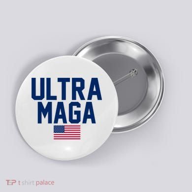 Ultra Maga Make American Great Again Button