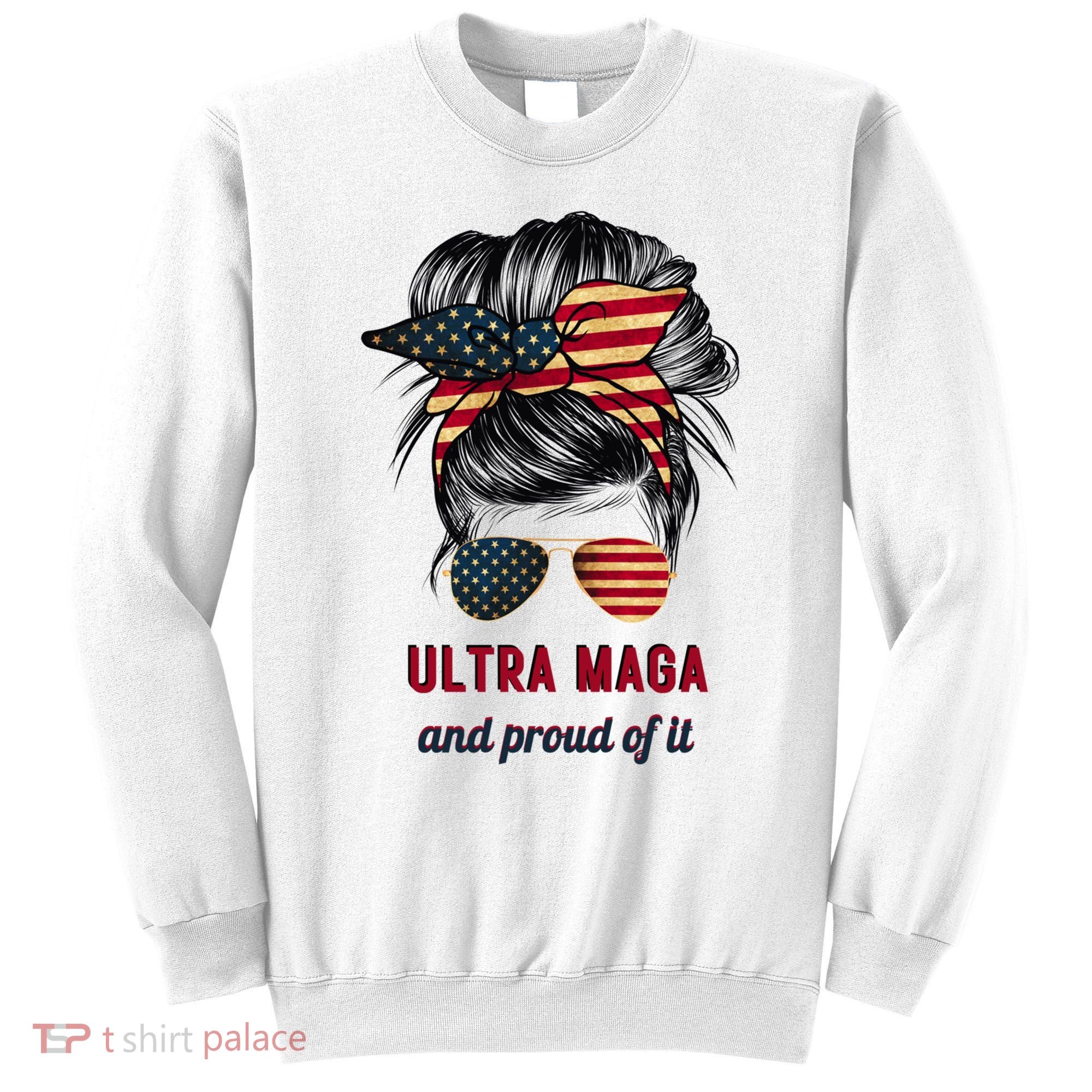 Ultra Maga Mama Girl Gift Proud Messy Bun American Flag Cute Gift Sweatshirt