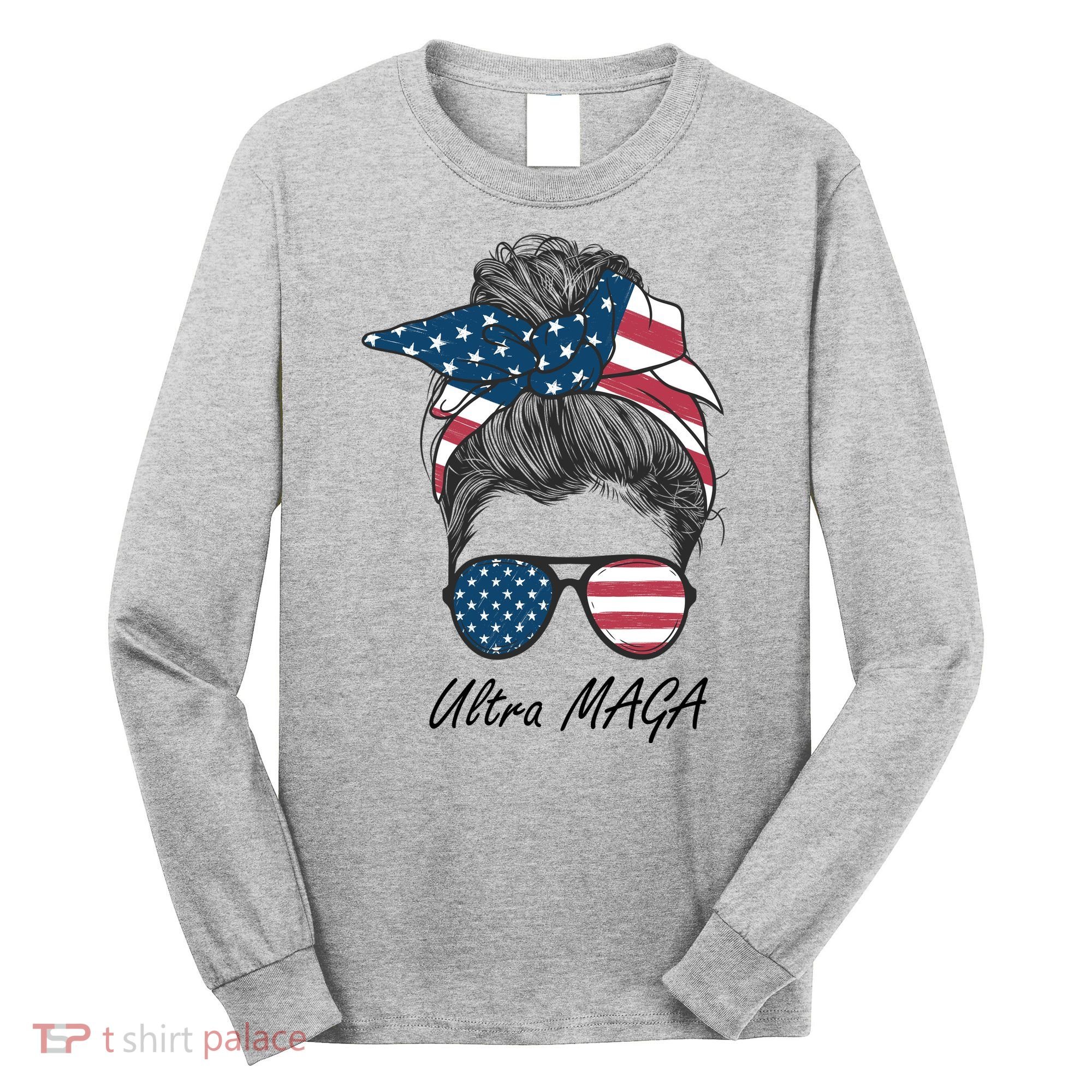 Ultra MAGA Messy Bun Parody Trump 2024 Anti Biden Long Sleeve Shirt