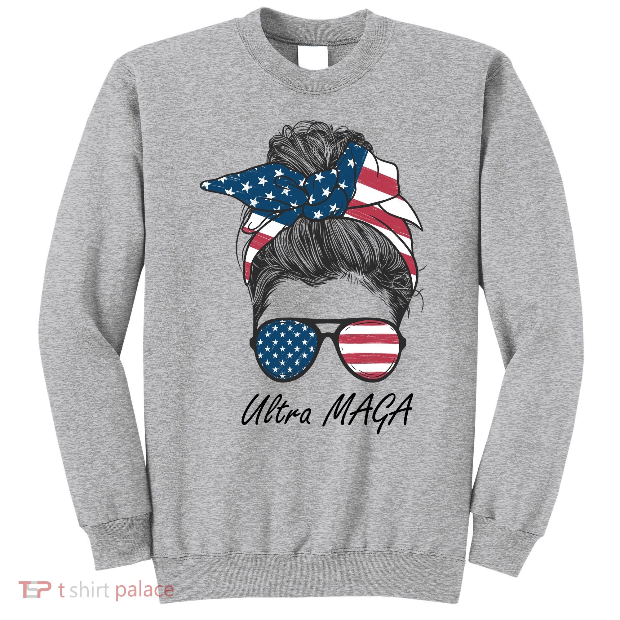 Ultra MAGA Messy Bun Parody Trump 2024 Anti Biden Sweatshirt