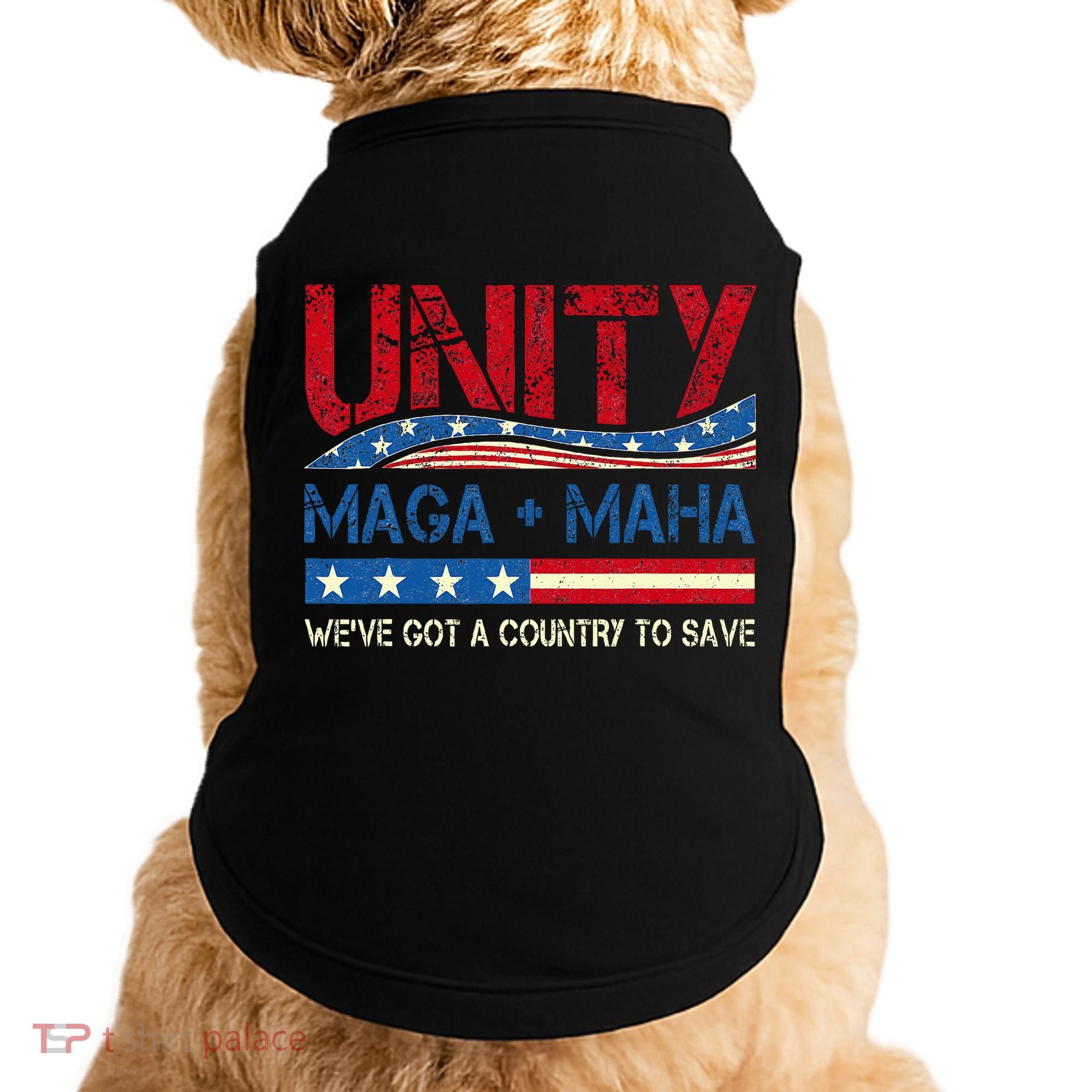 Unity Maga Maha WeVe Got A Country To Save American Flag Doggie Tank