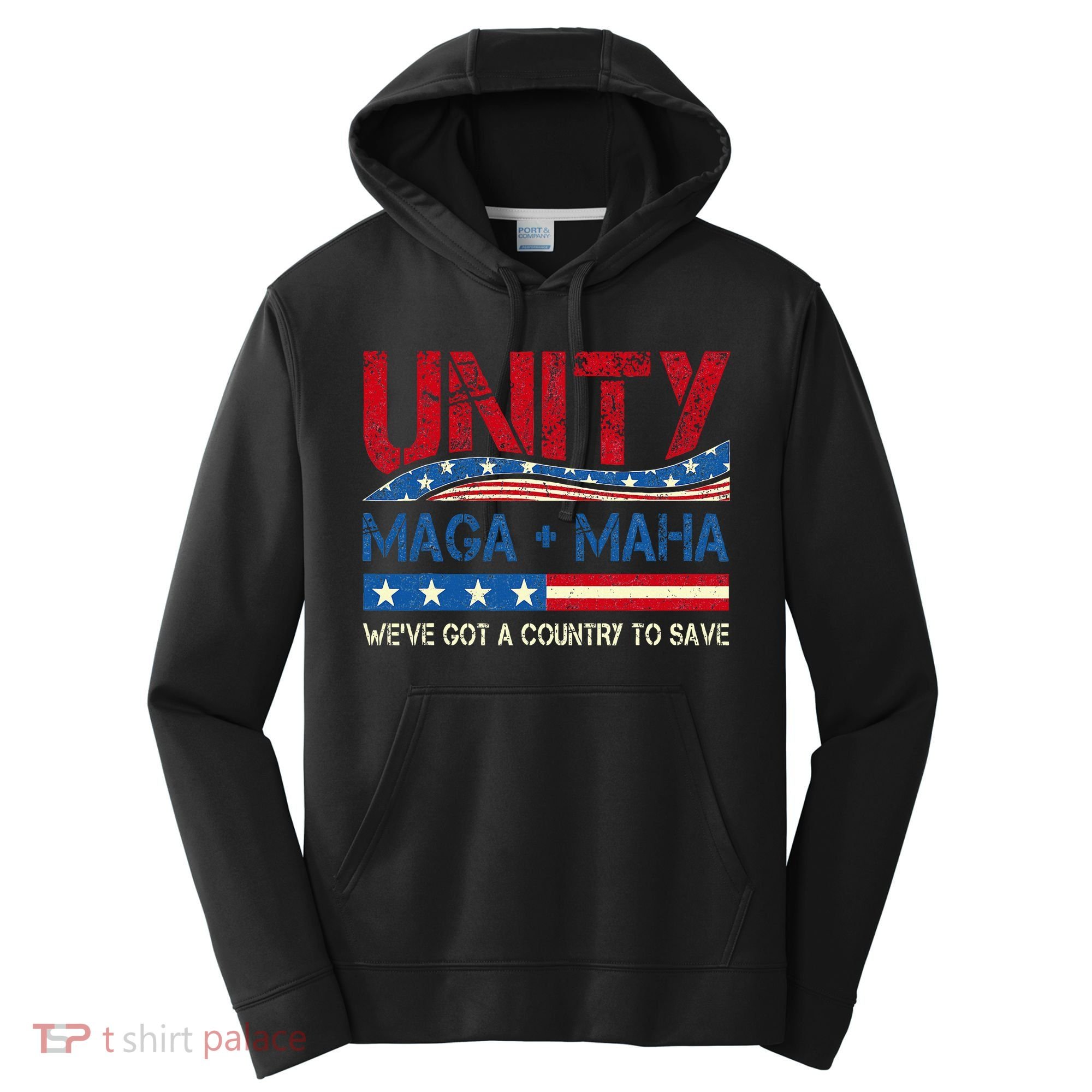 Unity Maga Maha WeVe Got A Country To Save American Flag Performance Fleece Hoodie