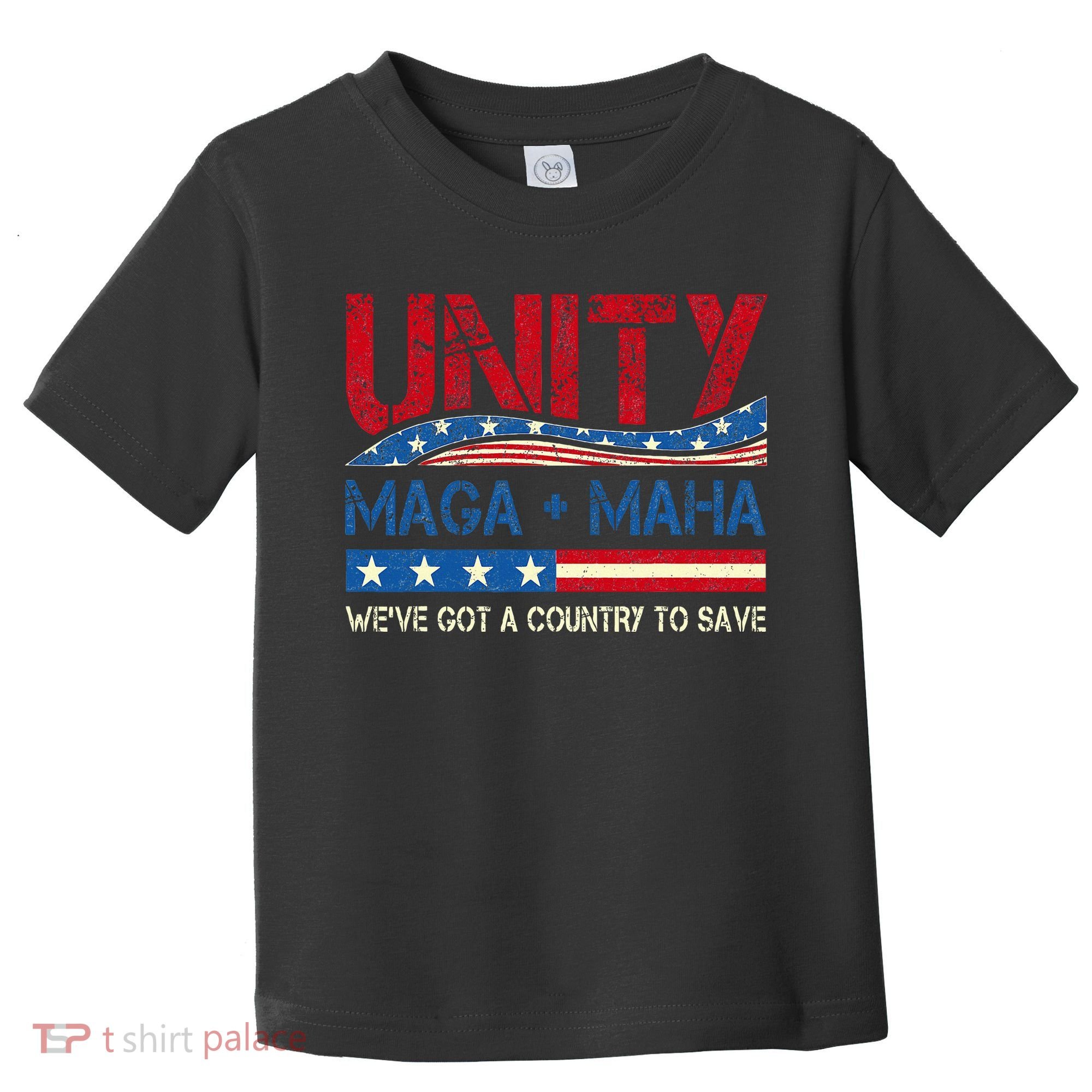 Unity Maga Maha WeVe Got A Country To Save American Flag Toddler T-Shirt