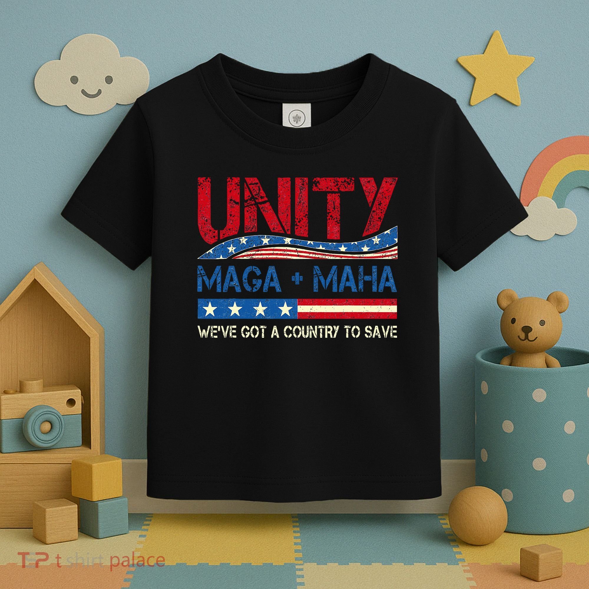 Unity Maga Maha WeVe Got A Country To Save American Flag Toddler T-Shirt