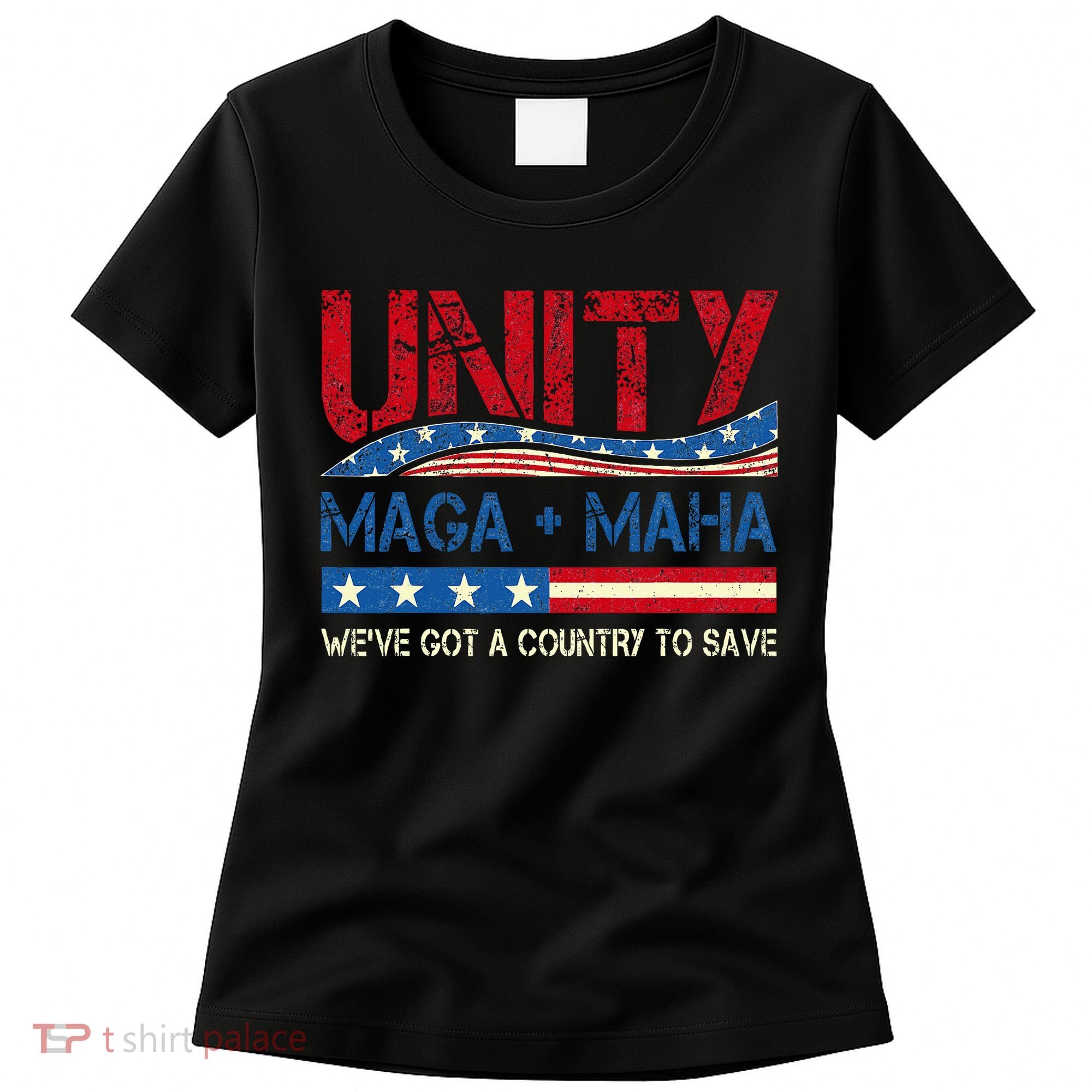 Unity Maga Maha WeVe Got A Country To Save American Flag Women's T-Shirt