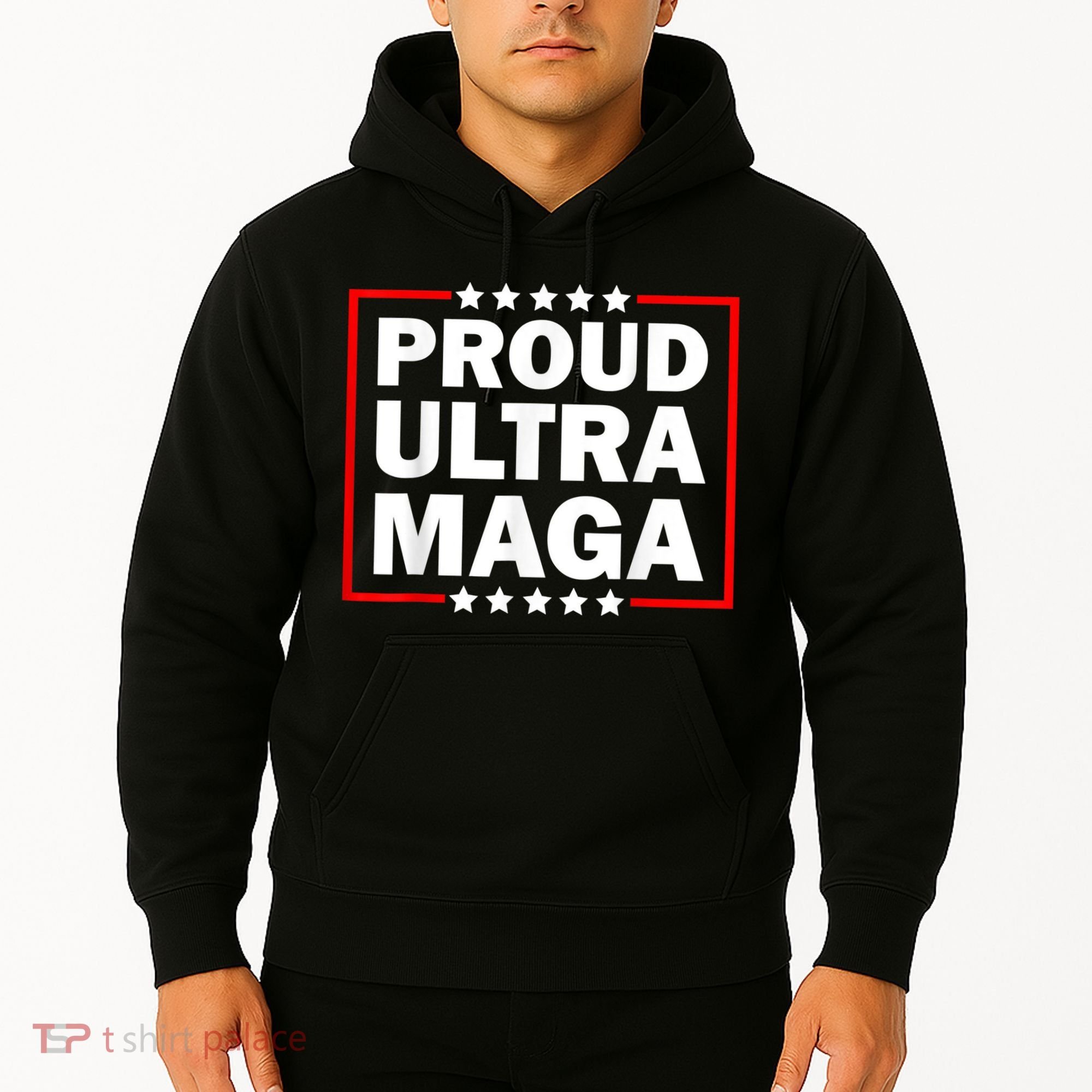 Ultra Maga Proud Ultra Maga Hoodie