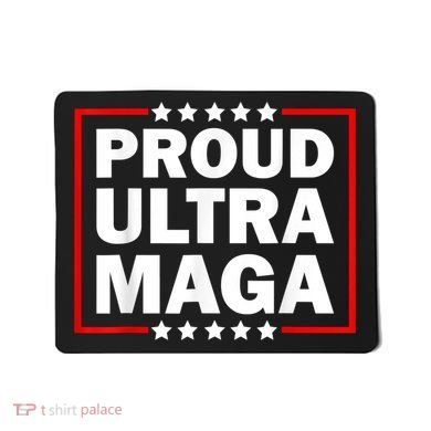Ultra Maga Proud Ultra Maga Mousepad