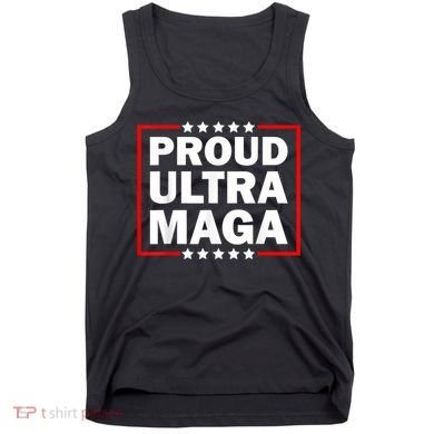 Ultra Maga Proud Ultra Maga Tank Top