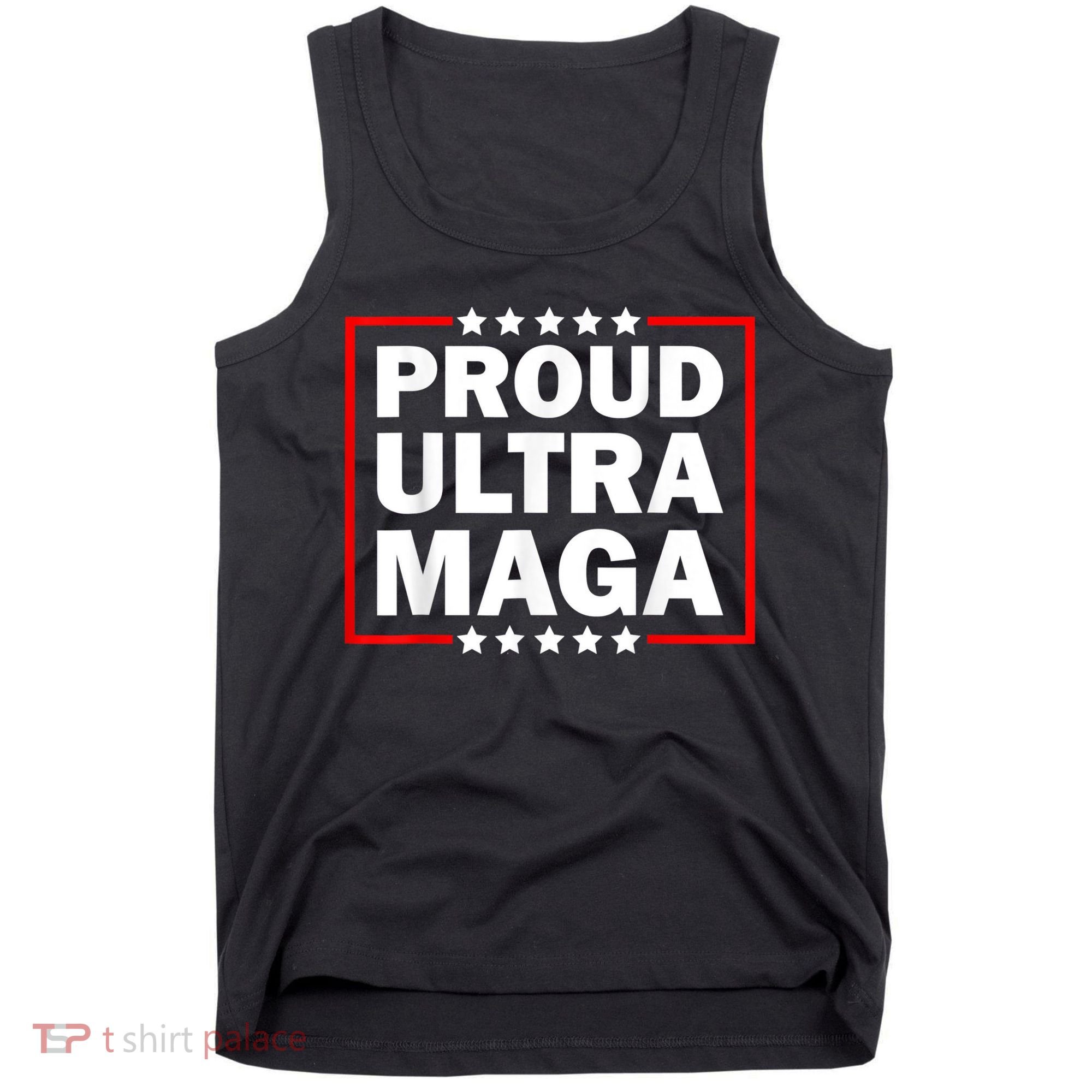 Ultra Maga Proud Ultra Maga Tank Top