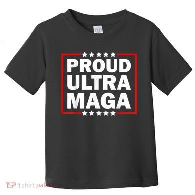 Ultra Maga Proud Ultra Maga Toddler T-Shirt