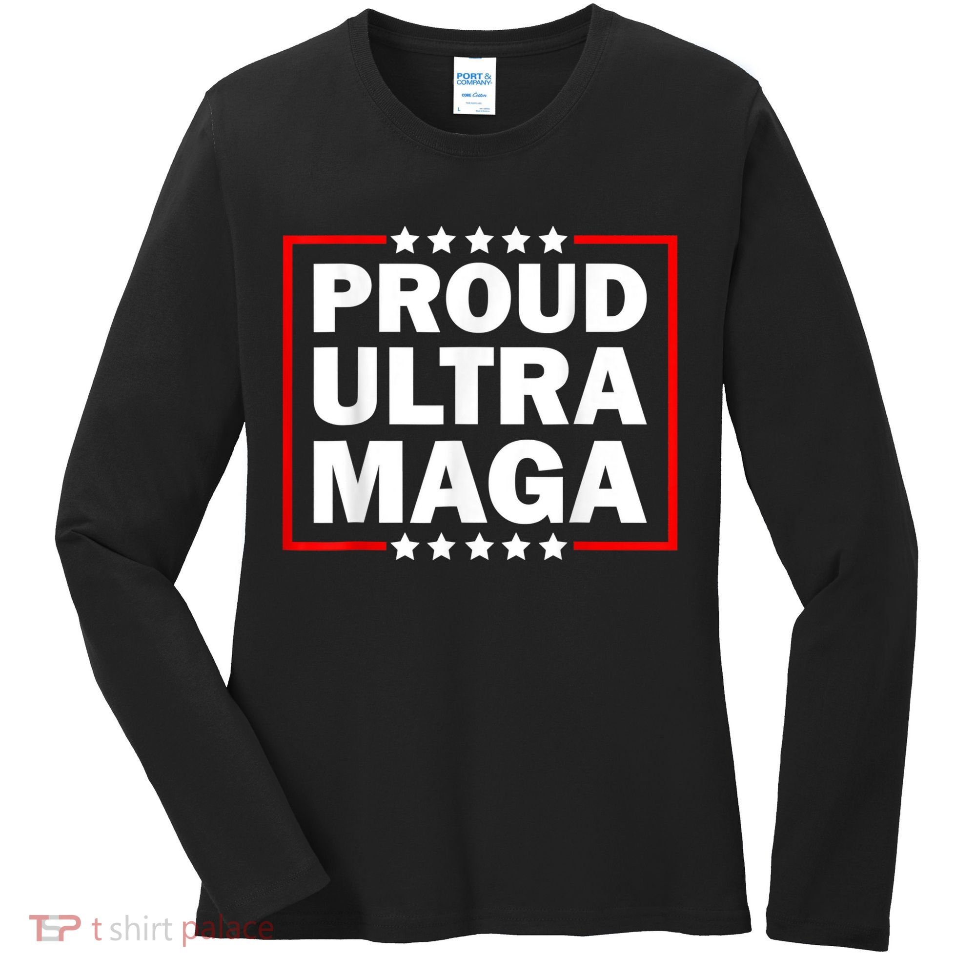 Ultra Maga Proud Ultra Maga Women's Long Sleeve Shirt