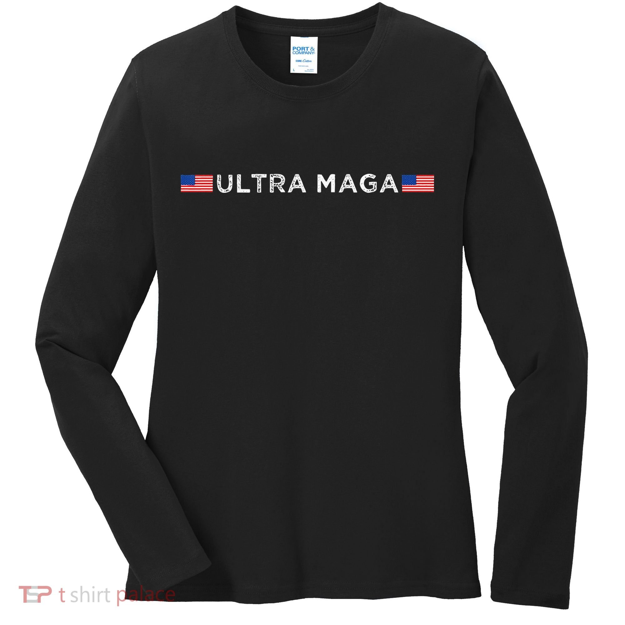 Ultra Maga Proud Ultra Maga Women's Long Sleeve Shirt