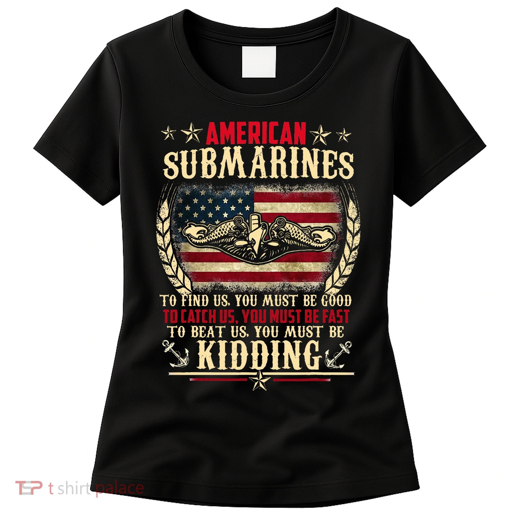 US Military Submarine Gifts For A Veteran Submariner  Women's T-Shirt