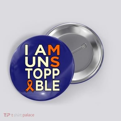 Unstoppable Multiple Sclerosis Awareness Support Graphic Cute Gift Button