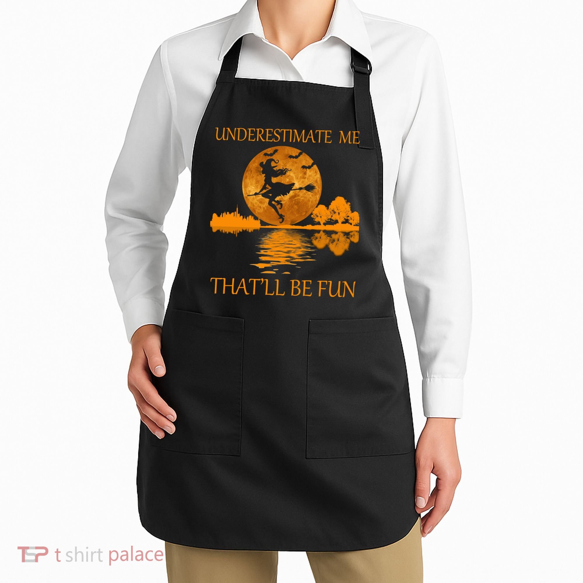 Underestimate Me That'll Be Fun Witch Apron