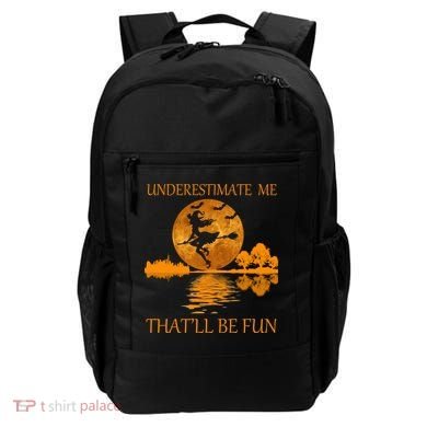 Underestimate Me That'll Be Fun Witch Backpack