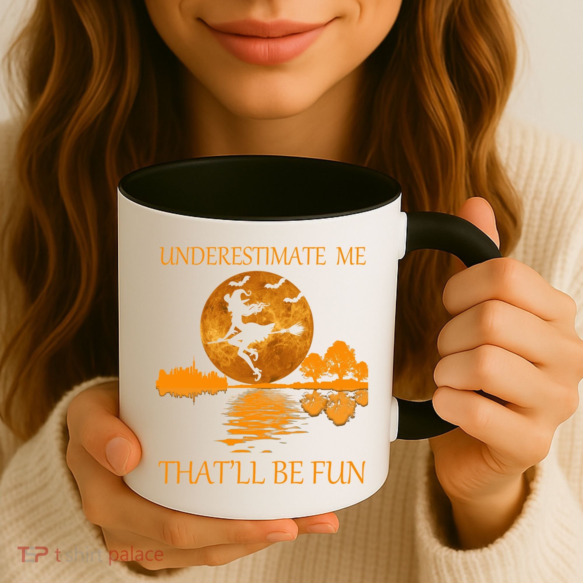 Underestimate Me That'll Be Fun Witch Coffee Mug