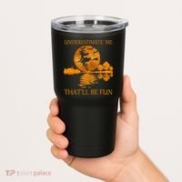 Underestimate Me That'll Be Fun Witch Tumbler thumb 2