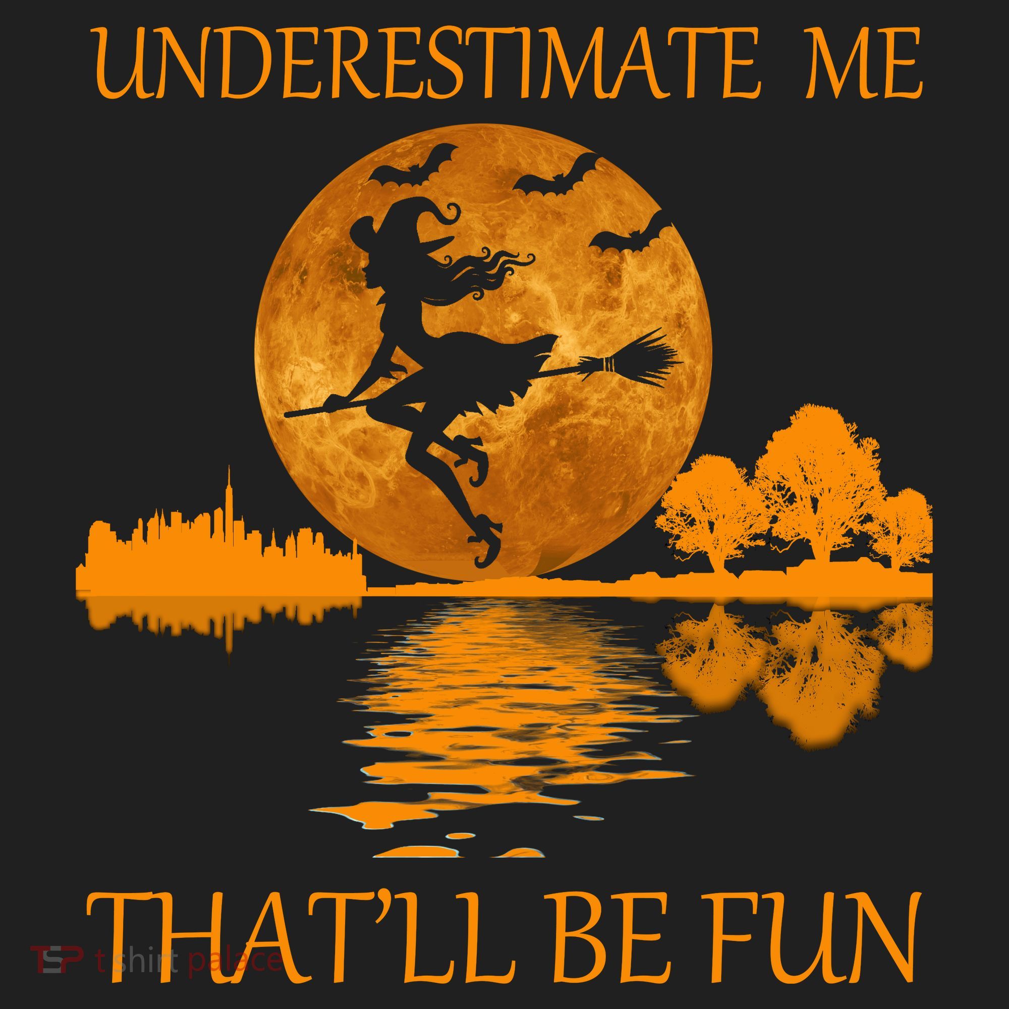 Underestimate Me That'll Be Fun Witch Tumbler