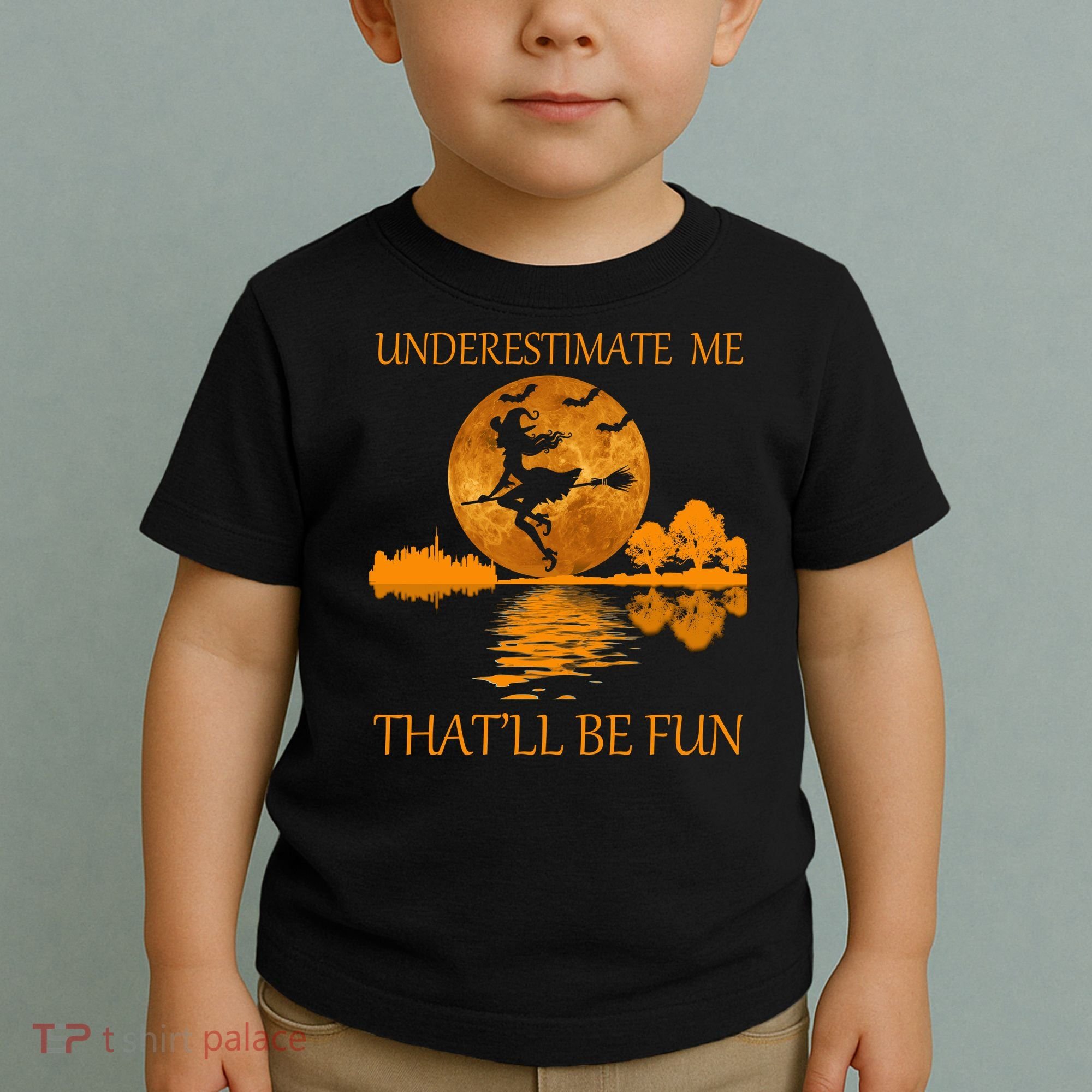 Underestimate Me That'll Be Fun Witch Toddler T-Shirt