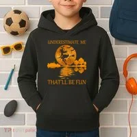 Underestimate Me That'll Be Fun Witch Kids Hoodie thumb 2