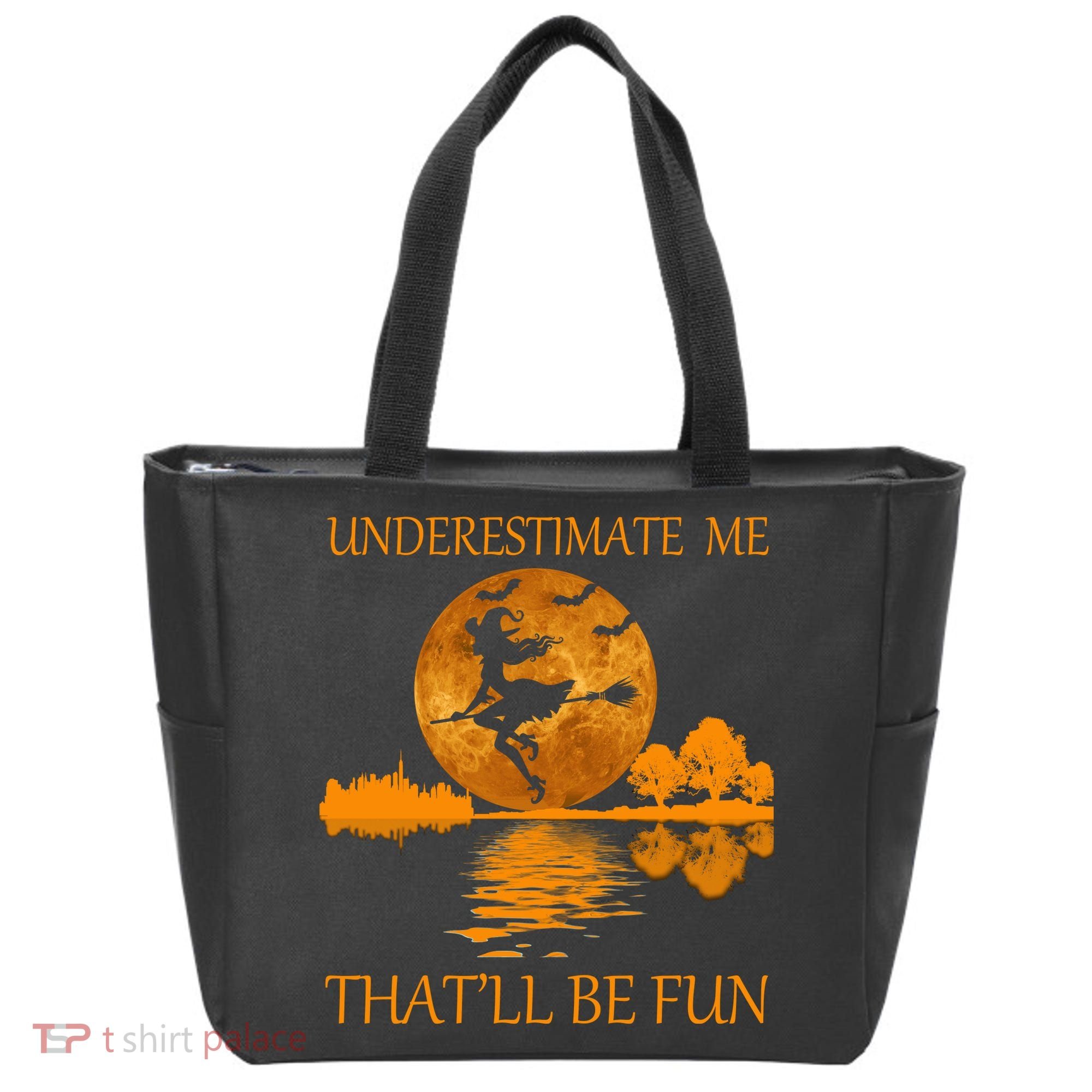 Underestimate Me That'll Be Fun Witch Tote Bag